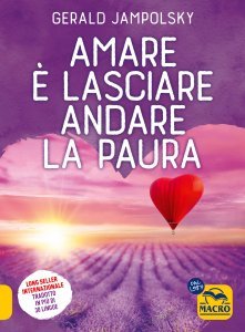 Amare è lasciare andare la paura - Libro