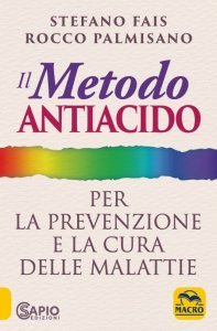 Metodo Antiacido per la Prevenzione e la Cura delle Malattie USATO - Libro