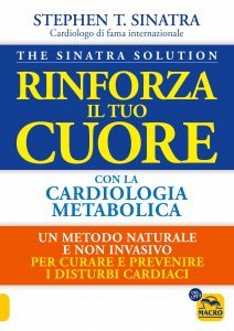 Rinforza il tuo Cuore con la Cardiologia Metabolica - The Sinatra Solution