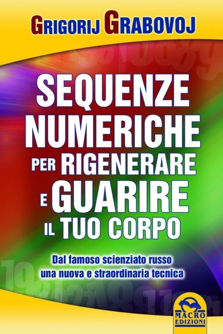 Sequenze Numeriche per Rigenerare e Guarire il Tuo Corpo - Ebook