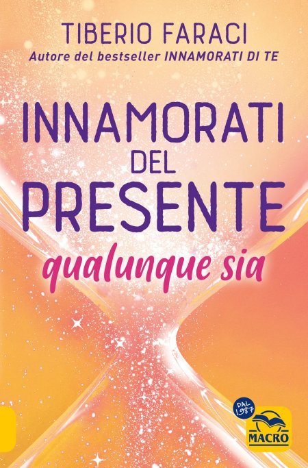 Innamorati del presente qualunque sia - Libro