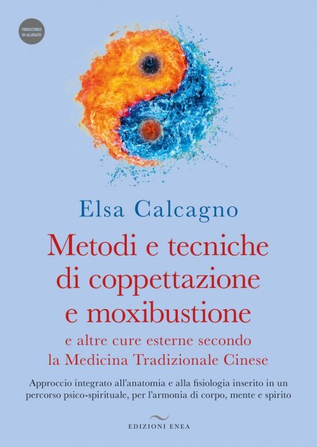 Metodi e tecniche di coppettazione e moxibustione e altre cure esterne secondo la Medicina Tradizionale Cinese - Libro