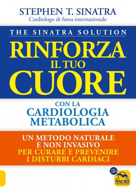 Rinforza il tuo Cuore con la Cardiologia Metabolica - The Sinatra Solution - Libro